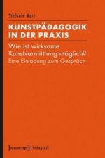 Kunstpädagogik in der Praxis