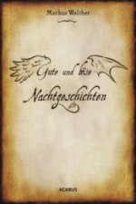 Gute und Böse Nachtgeschichten