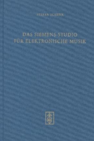 Das Siemens-Studio für elektronische Musik