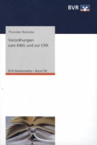 Verordnungen zum KWG und zur CRR