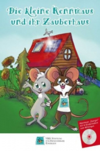 Die kleine Rennmaus und ihr Zauberhaus, m. Audio-CD