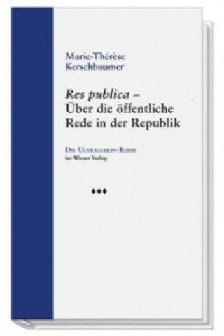 Res publica - Über die öffentliche Rede in der Republik