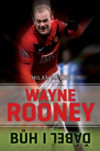 Wayne Rooney Bůh i ďábel