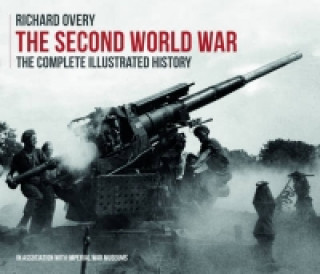 Second World War, the Complete Illustrated History