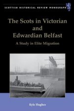 Scots in Victorian and Edwardian Belfast