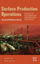 Surface Production Operations, Volume 1