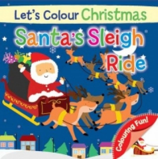 Let's Colour Christmas - Santa's Sleigh Ride