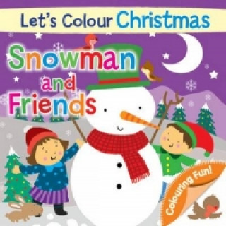 Let's Colour Christmas - Snowman and Friends