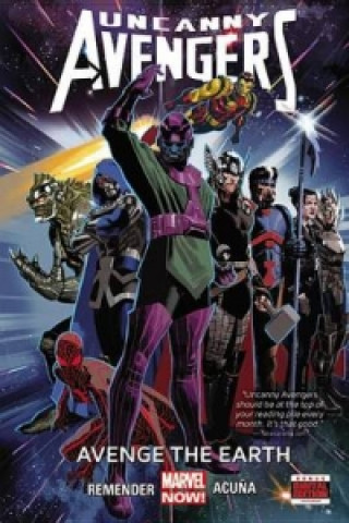 Uncanny Avengers Volume 4: Avenge The Earth (marvel Now)