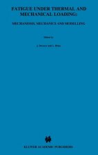 Fatigue under Thermal and Mechanical Loading: Mechanisms, Mechanics and Modelling