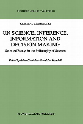 On Science, Inference, Information and Decision-Making