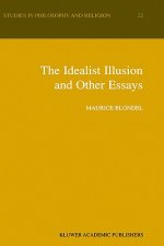 Idealist Illusion and Other Essays