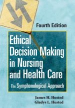Ethical Decision Making in Nursing and Healthcare