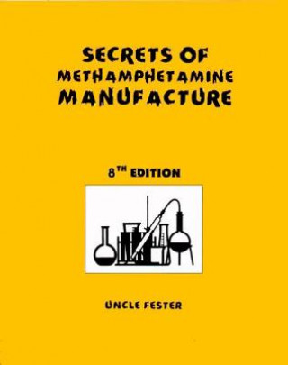 Secrets of Methamphetamine Manufacture 8th Edition