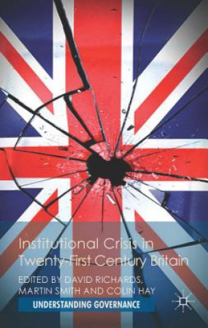 Institutional Crisis in 21st Century Britain