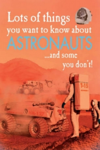Lots of Things You Want to Know About Astronauts