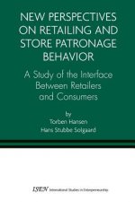 New Perspectives on Retailing and Store Patronage Behavior