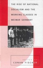 Rise of National Socialism and the Working Classes in Weimar Germany