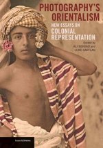 Photography's Orientalism - New essays on Colonial  Representation