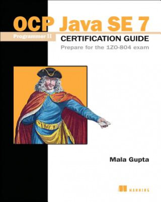 OCP Java SE 7 Programmer II certification guide prepare for the IZO- 804 Exam