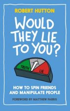 Would They Lie to You?
