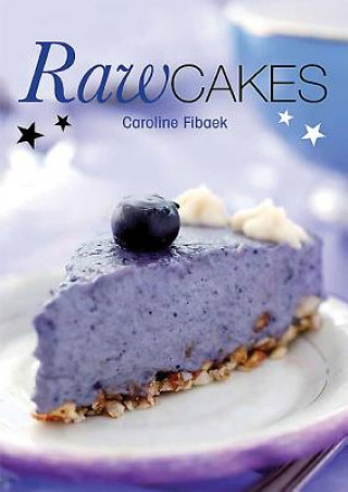 Raw Cakes (Caroline Fibaek)(Puha kötésű)