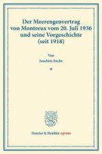 Der Meerengenvertrag von Montreux vom 20. Juli 1936 und seine Vorgeschichte (seit 1918).