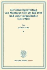 Der Meerengenvertrag von Montreux vom 20. Juli 1936 und seine Vorgeschichte (seit 1918).