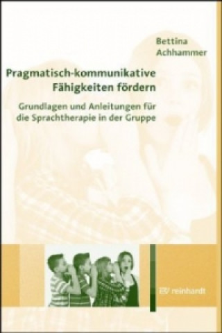 Pragmatisch-kommunikative Fähigkeiten fördern