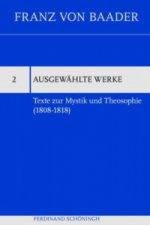Texte zur Mystik und Theosophie (1808-1818)