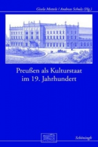 Preußen als Kulturstaat im 19. Jahrhundert