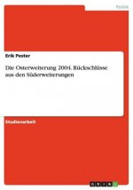 Die Osterweiterung 2004. Rückschlüsse aus den Süderweiterungen