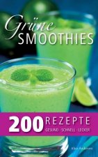 Grune Smoothies - 200 Rezepte