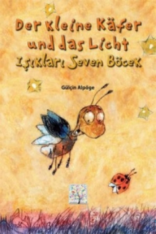 Der kleine Käfer und das Licht. Isiklari Seven Böcek