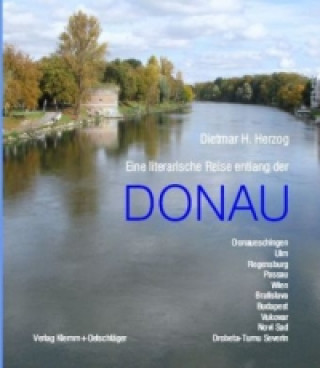 Eine literarische Reise entlang der Donau