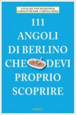 111 Luoghi di Berlino che devi proprio scoprire