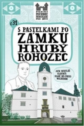 S pastelkami po zámku Hrubý Rohozec