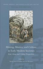 Mining, Monies and Culture in Early Modern Societies
