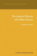 Idealist Illusion and Other Essays