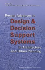 Recent Advances in Design and Decision Support Systems in Architecture and Urban Planning