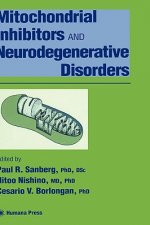 Mitochondrial Inhibitors and Neurodegenerative Disorders