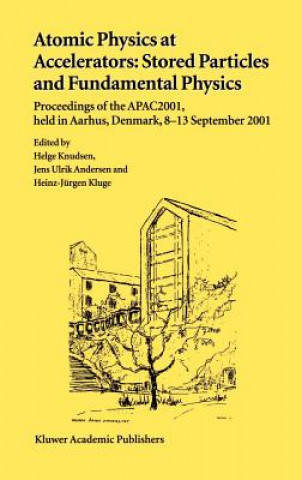 Atomic Physics at Accelerators: Stored Particles and Fundamental Physics