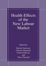 Health Effects of the New Labour Market
