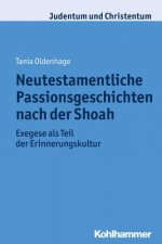 Neutestamentliche Passionsgeschichten nach der Shoah