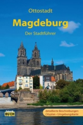 Ottostadt Magdeburg - Der Stadtführer