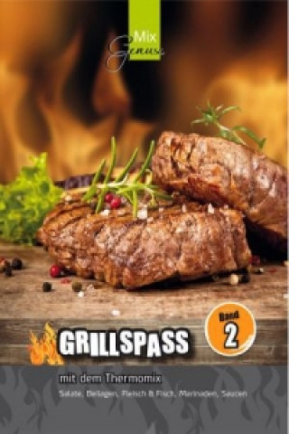 GRILLSPASS mit dem Thermomix. Bd.2