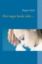 Hvis nogen havde vidst ...