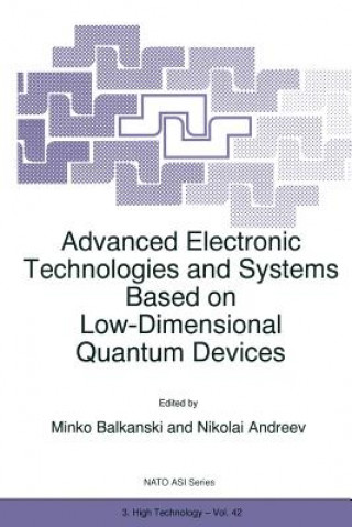 Advanced Electronic Technologies and Systems Based on Low-Dimensional Quantum Devices