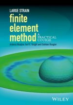 Large Strain Finite Element Method - A Practical Course