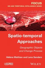 Spatio-temporal Approaches - Geographic Objects and Change Process
